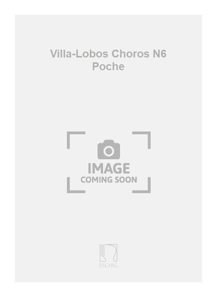 Villa-Lobos Choros N6 Poche